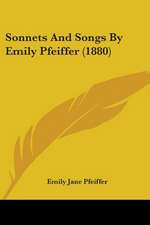 Sonnets And Songs By Emily Pfeiffer (1880)