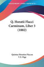 Q. Horatii Flacci Carminum, Liber 3 (1882)