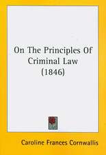 On The Principles Of Criminal Law (1846)