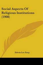 Social Aspects Of Religious Institutions (1908)