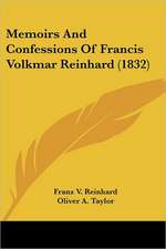 Memoirs And Confessions Of Francis Volkmar Reinhard (1832)