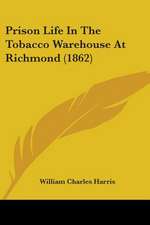 Prison Life In The Tobacco Warehouse At Richmond (1862)