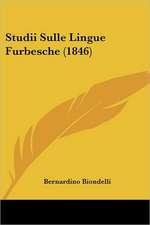 Studii Sulle Lingue Furbesche (1846)