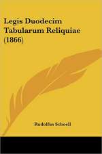 Legis Duodecim Tabularum Reliquiae (1866)