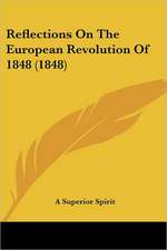 Reflections On The European Revolution Of 1848 (1848)