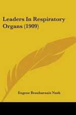 Leaders In Respiratory Organs (1909)