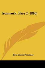 Ironwork, Part 2 (1896)