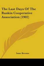 The Last Days Of The Ruskin Cooperative Association (1902)