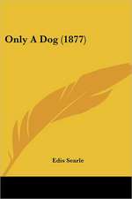 Only A Dog (1877)