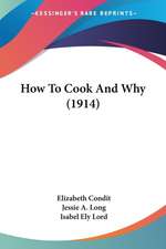 How To Cook And Why (1914)