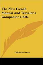 The New French Manual And Traveler's Companion (1856)