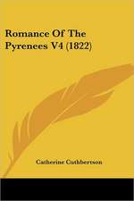 Romance Of The Pyrenees V4 (1822)