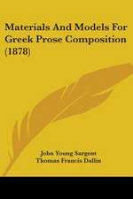 Materials And Models For Greek Prose Composition (1878)