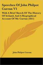 Speeches Of John Philpot Curran V1