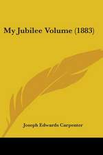 My Jubilee Volume (1883)