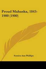 Proud Mahaska, 1843-1900 (1900)