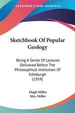 Sketchbook Of Popular Geology