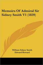 Memoirs Of Admiral Sir Sidney Smith V1 (1839)