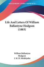 Life And Letters Of William Ballantyne Hodgson (1883)