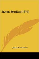 Saxon Studies (1875)