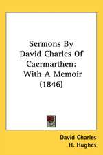 Sermons By David Charles Of Caermarthen