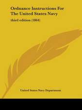 Ordnance Instructions For The United States Navy