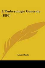 L'Embryologie Generale (1893)