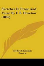 Sketches In Prose And Verse By F. B. Doveton (1886)