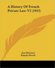 A History Of French Private Law V2 (1912)