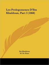 Les Prolegomenes D'Ibn Khaldoun, Part 3 (1868)