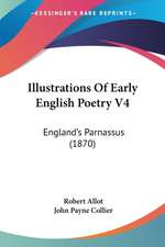 Illustrations Of Early English Poetry V4