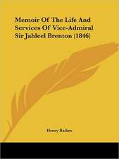 Memoir Of The Life And Services Of Vice-Admiral Sir Jahleel Brenton (1846)