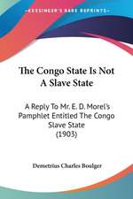 The Congo State Is Not A Slave State