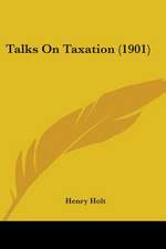 Talks On Taxation (1901)