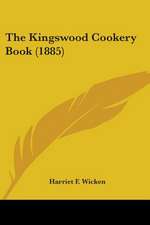 The Kingswood Cookery Book (1885)