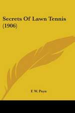 Secrets Of Lawn Tennis (1906)