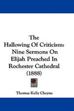 The Hallowing Of Criticism