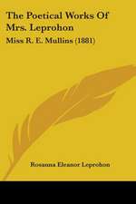 The Poetical Works Of Mrs. Leprohon