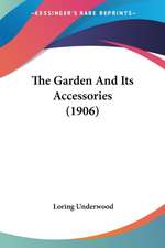 The Garden And Its Accessories (1906)