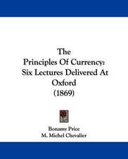 The Principles Of Currency