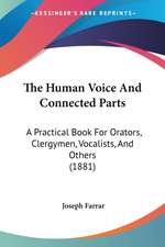 The Human Voice And Connected Parts