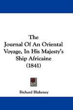 The Journal Of An Oriental Voyage, In His Majesty's Ship Africaine (1841)