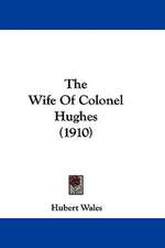 The Wife Of Colonel Hughes (1910)