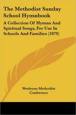 The Methodist Sunday School Hymnbook