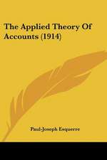 The Applied Theory Of Accounts (1914)