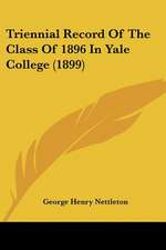 Triennial Record Of The Class Of 1896 In Yale College (1899)