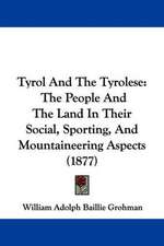 Tyrol And The Tyrolese