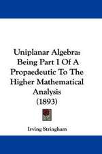 Uniplanar Algebra