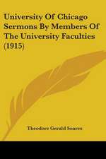 University Of Chicago Sermons By Members Of The University Faculties (1915)