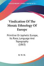 Vindication Of The Mosaic Ethnology Of Europe